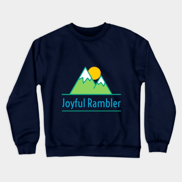 Joyful Rambler Crewneck Sweatshirt by Joyful Rambler